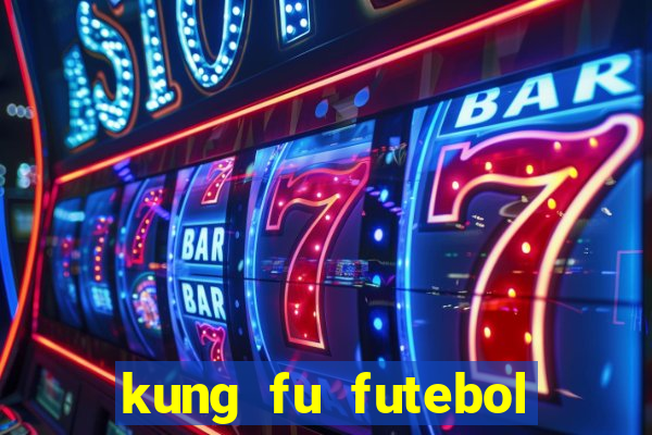 kung fu futebol clube dublado torrent